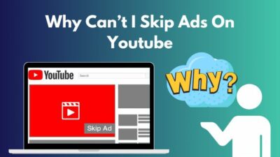 why-can’t-i-skip-ads-on-youtube