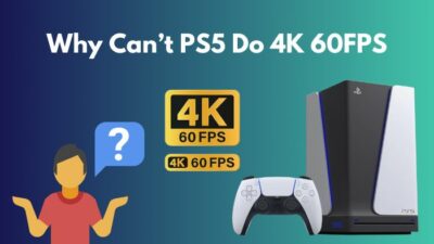 why-can’t-ps5-do-4k-60fps