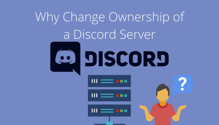 why-change-ownership-of-a-discord-server