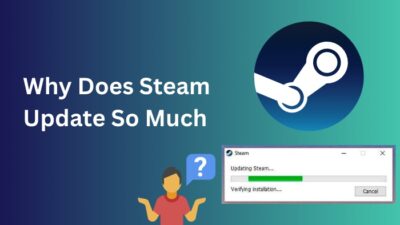 why-does-steam-update-so-much