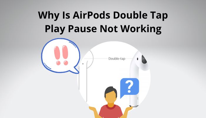 why-is-airpods-double-tap-play-pause-not-working