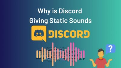 why-is-discord-giving-static-sounds