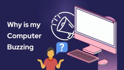 why-is-my-computer-buzzing