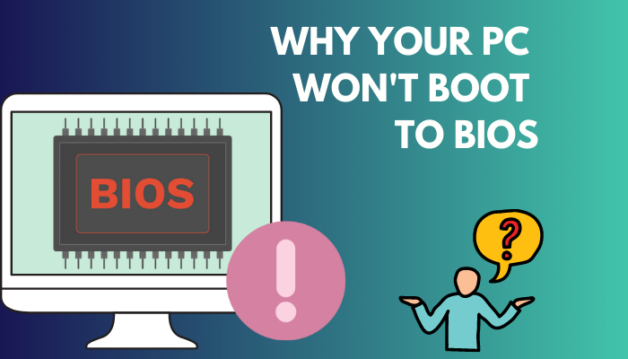 why-your-pc-wont-boot-to-bios