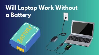 will-laptop-work-without a-battery