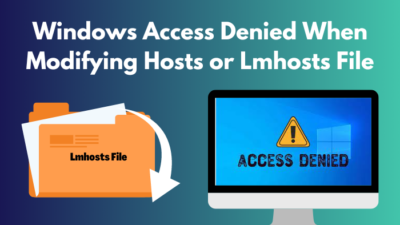 windows-access-denied-when-modifying-hosts-or-lmhosts-file