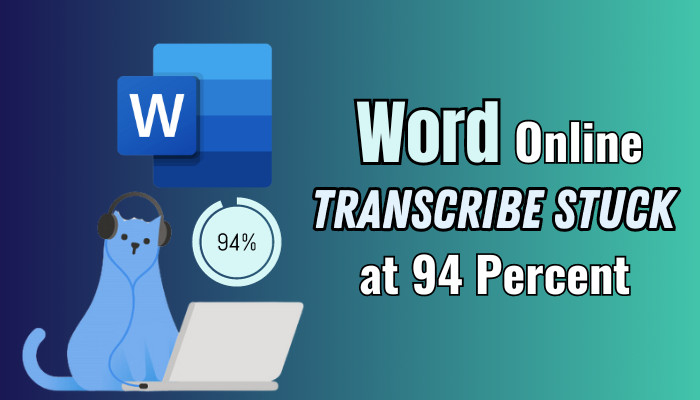 word-online-transcribe-stuck-at-94-percent