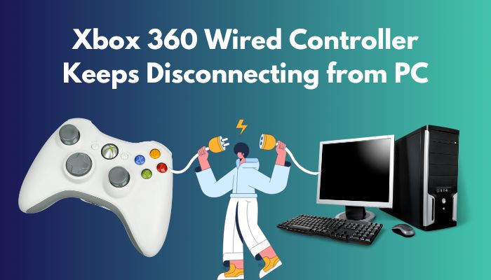 xbox-360-wired-controller-keeps-disconnecting-from-pc