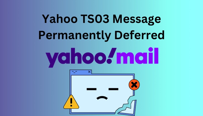 yahoo-ts03-message-permanently-deferre
